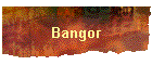 Bangor